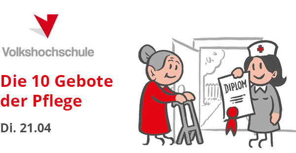 Titelbild zu den 10 Geboten der Pflege von der Volkshochschule. Gezeichnet Pflegerin mit Diplom in der Hand, die eine ältere Dame mit Gehhilfe empfängt.